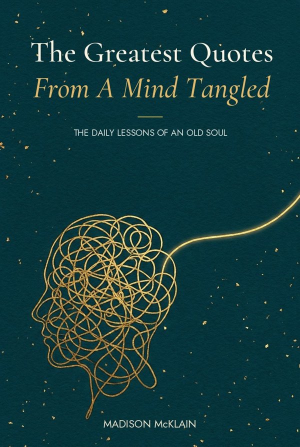 The Greatest Quotes From A Mind Tangled, book cover